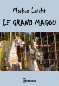 Leicht, Markus — Le Grand Magou