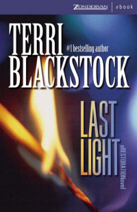 Terri Blackstock — Last Light