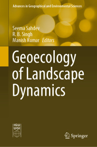 Seema Sahdev, R. B. Singh, Manish Kumar — Geoecology of Landscape Dynamics