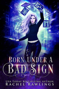 Rachel Rawlings — Born Under a Bad Sign: A Slow Burn Urban Fantasy Romance (Mixed Signals Book 1)