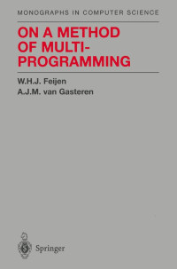 W.H.J. Feijen, A.J.M. van Gasteren — On a Method of Multiprogramming