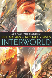 Neil Gaiman & Michael Reaves — InterWorld