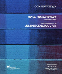 Marcello Picollo, Maartje Stols-Witlox, Laura Fuster-López (Eds) — UV-Vis Luminescence. Imaging techniques / Técnicas de imagen de luminiscencia UV-Vis