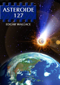 Edgar Wallace [Wallace, Edgar] — Asteroide 127