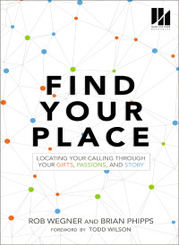 Rob Wegner;Brian Phipps; & Brian Phipps — Find Your Place