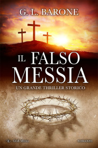 G.L.Barone — Il Falso Messia