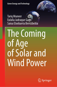 Tariq Muneer & Eulalia Jadraque Gago & Saioa Etxebarria Berrizbeitia — The Coming of Age of Solar and Wind Power