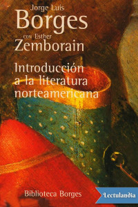 Jorge Luis Borges & Esther Zemborain — Introducción a la literatura norteamericana