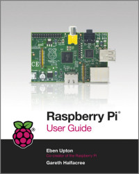 Upton, Eben(Author) — Raspberry Pi User Guide