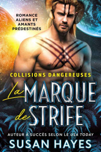 Susan Hayes — La Marque de Strife (Collisions dangereuses t. 3) (French Edition)