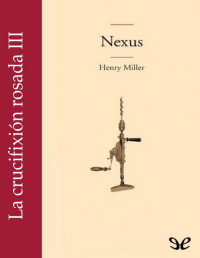 Henry Miller — Nexus