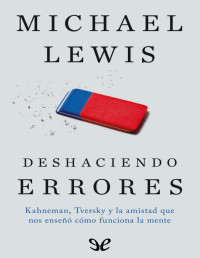 Michael Lewis — DESHACIENDO ERRORES