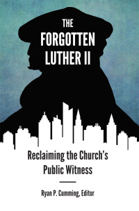 Cumming, Ryan P.; — The Forgotten Luther II