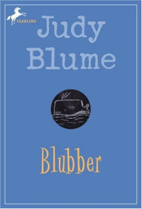 Judy Blume [Blume, Judy] — Blubber