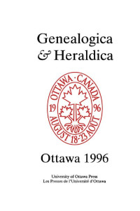 Edited by Auguste Vachon, Claire Boudreau & Daniel Cogné — Genealogica & Heraldica: Ottawa 1996