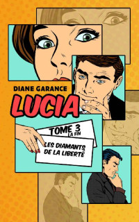 Diane Garance — Lucia: Les diamants de la liberté