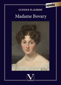 Flaubert, Gustave; — Madame Bovary