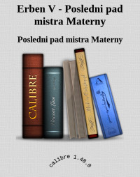 Posledni pad mistra Materny — Erben V - Posledni pad mistra Materny