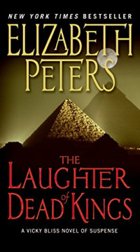 Elizabeth Peters — The Laughter of Dead Kings (Vicky Bliss 6)