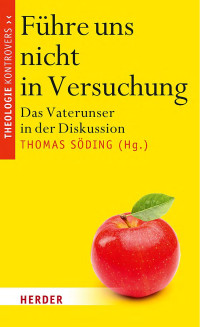 Thomas Söding (Hg.) — Führe uns nicht in Versuchung