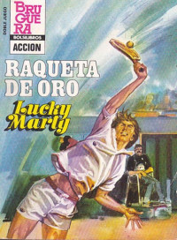 Lucky Marty — Raqueta de oro