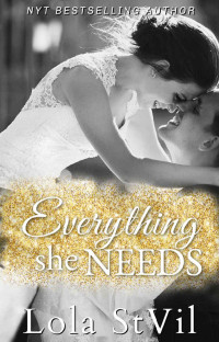 Lola StVil — Everything She Needs (Everything She Needs, Book 1)