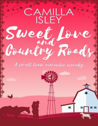 Camilla Isley — Sweet Love and Country Roads