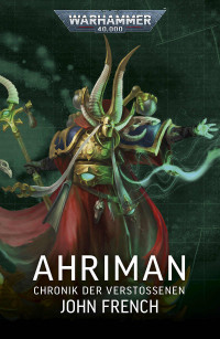 John French — Ahriman: Chronik der Verstoßenen