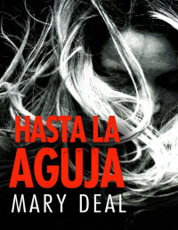 Mary Deal — Hasta la Aguja