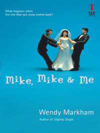 Wendy Markham — Mike, Mike & Me