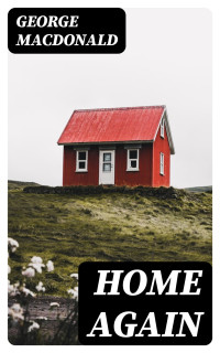 George MacDonald — Home Again