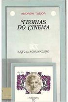 Andrew Tudor — Teorias do Cinema - IV - A Estética do Realismo Bazin e Kracauer