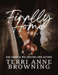 Terri Anne Browning — Finally Home