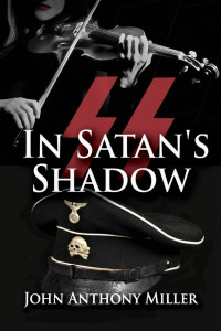 John Anthony Miller — In Satan's Shadow
