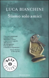 Luca Bianchini [Bianchini, Luca] — Siamo solo amici