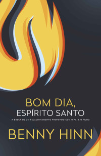 Benny Hinn — Bom dia, Espírito Santo