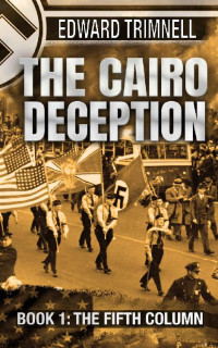 Edward Trimnell — The Fifth Column: Book One of 'The Cairo Deception'