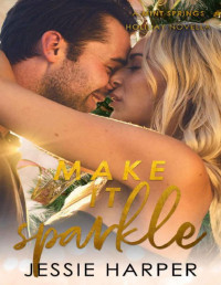 Jessie Harper — Make It Sparkle: A Small Town Single Parent Holiday Novella (Mint Springs)