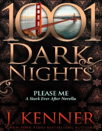 J. Kenner — Please Me: A Stark Ever After Novella