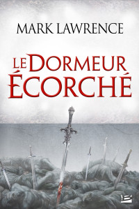 Mark Lawrence — Le Dormeur écorché