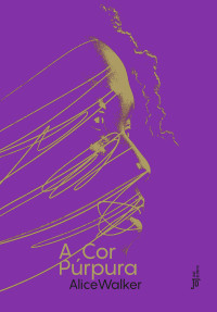 Alice Walker — A cor púpura