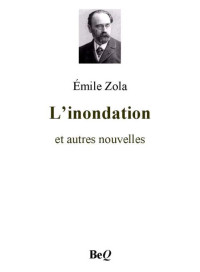 Zola, Émile — L’inondation et autres nouvelles