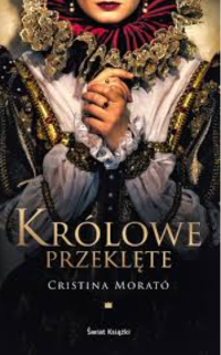 Cristina Morato — Królowe przeklęte