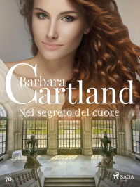 Barbara Cartland — Nel segreto del cuore