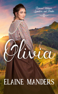 Elaine Manders — Olivia (Rescued Widows, Spinsters, and Brides Book 4)