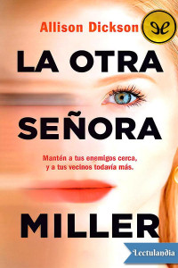 Allison Dickson — La otra señora Miller