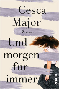 Cesca Major — Und morgen für immer