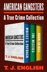 English, T.J. — American Gangsters