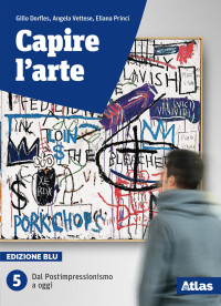 Gillo Dorfles, Angela Vettese, Eliana Princi, Marcello Ragazzi, Cristina Dalla Costa — Capire l'arte (ed. blu) - Vol. 5