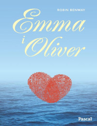 Robin Benway — Emma i Oliver